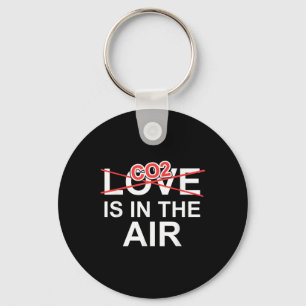 Co2 Is In The Air, Environmental Protection Green Key Ring