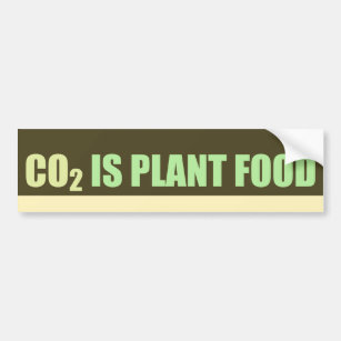 CO2 Is Plant Food Bumper Sticker