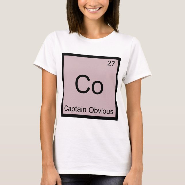 Co - Captain Obvious Chemistry Element Symbol Tee (Front)