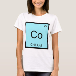 Co - Chill Out Funny Chemistry Element Symbol Tee