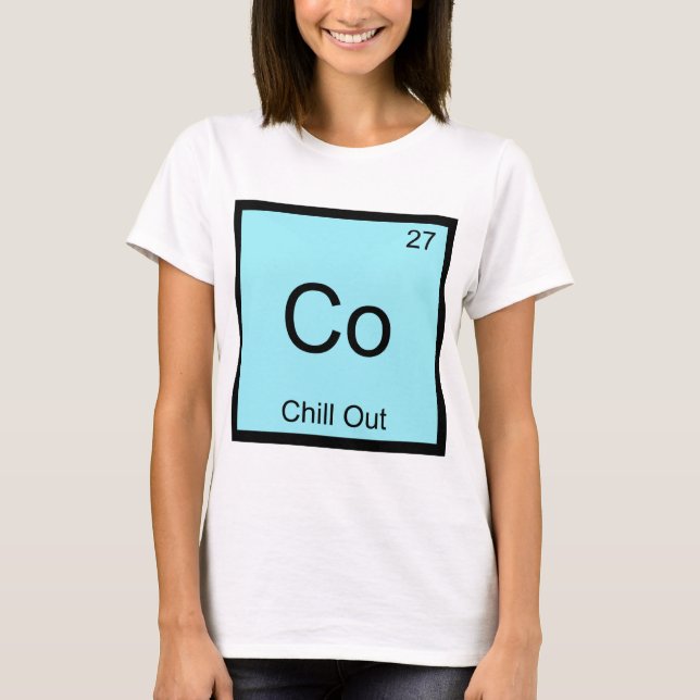 Co - Chill Out Funny Chemistry Element Symbol Tee (Front)