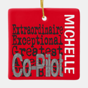 Co-Pilot Extraordinaire CUSTOM Ceramic Ornament