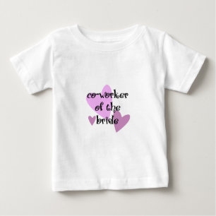 Co-Worker of the Bride Baby T-Shirt