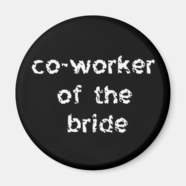 Co-Worker of the Bride Magnet (Front)