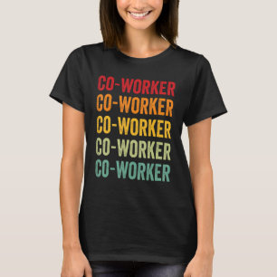 Co worker Rainbow Text Co worker Colourful T-Shirt