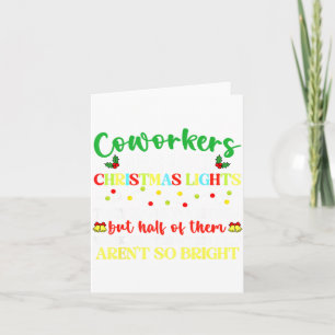 Co-workers Are Like Christmas Lights They Hang Tog Card