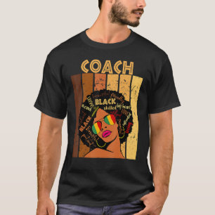 Coach Afro African American Women Black History Mo T-Shirt
