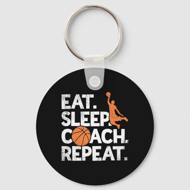 Coach Basketball  Repeat Assistant  Eat Sleep  Key Ring (Front)
