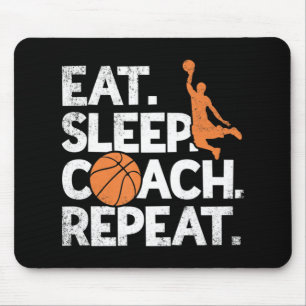 Coach Basketball  Repeat Assistant  Eat Sleep  Mouse Pad