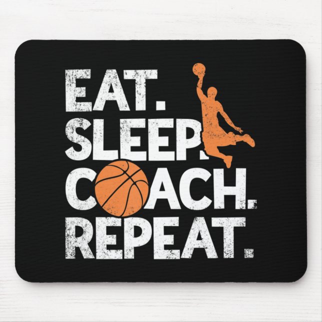 Coach Basketball  Repeat Assistant  Eat Sleep  Mouse Pad (Front)