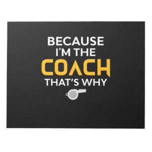 Coach-Because I'm the Coach That's Why Notepad