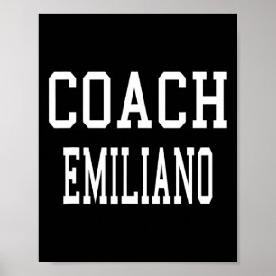 Coach Emiliano Custom Footbyll Soccer Bysebyll Tea Poster