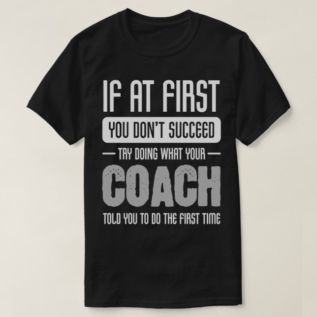 Coach funny Athlete Or Sports Lover Gift T-Shirt (Design Front)
