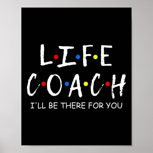 Coach I'll Be There For You Mentor Mental Health A Poster (Front)