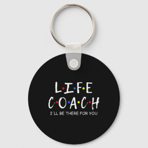 Coach I'll Be There For You Mentor Mental Health S Key Ring
