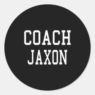 Coach Jaxon Custom Football Soccer Baseball Team T Classic Round Sticker