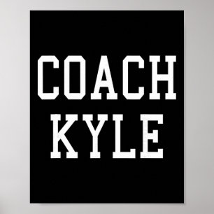 Coach Kyle Custom Football Soccer Baseball Team Poster