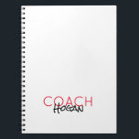 COACH NAME custom text red black Sports Modern Notebook<br><div class="desc">Notebook with Custom COACH in Red, LAST NAME in black on white background, black rings, black back. Easy to personalise text, text colour. Great Gift, Award, Necessity for any Coach from Little League thru college Sports. Simple, Modern Style. Mix and match entire Sports / Coach / Team Spirit Collections by...</div>