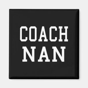 Coach Nan Custom Football Soccer Baseball Team T S Magnet