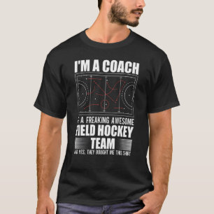 Coach Of A Freaking Awesome Field Hockey Team Tr T-Shirt
