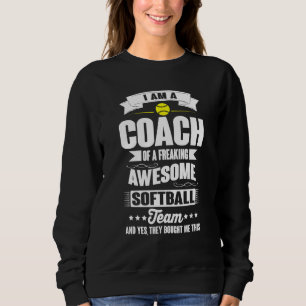 Coach Of An Awesome Softball Team  Sports Sweatshirt