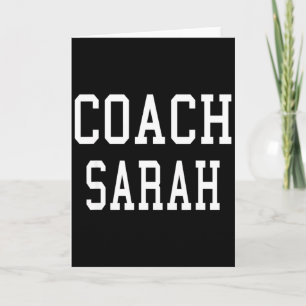 Coach Sarah Custom Football Soccer Baseball Team T Card
