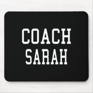 Coach Sarah Custom Football Soccer Baseball Team T Mouse Pad