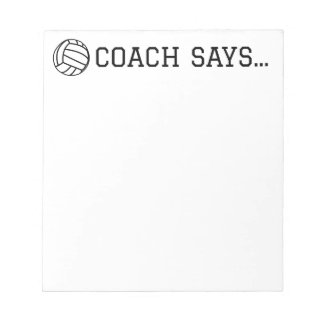 Coach Says Volleyball Notepad 5.5"x 6"