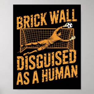 Coach Soccer Player, Brick Wall Disguised As A Hum Poster