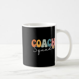 Coach Squa Back To School Funny Coaching First Day Coffee Mug