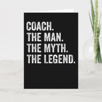 Coach The Man The Myth The Legend Funny
