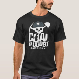 COAL BLOODED AMERICAN T-Shirt
