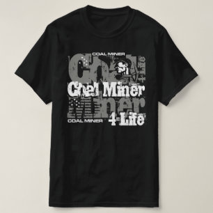 COAL MINER 4-LIFE T-Shirt