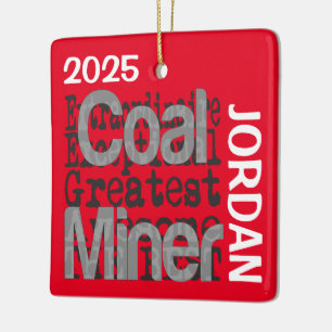 Coal Miner Extraordinaire CUSTOM Ceramic Ornament