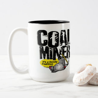 COAL MINER, it's a family tradition Two-Tone Coffee Mug