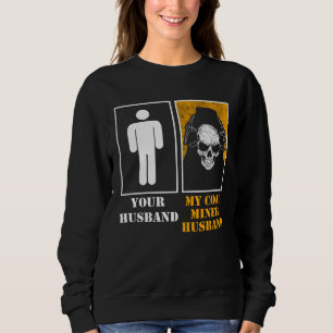 Coal Miner Mining Mine Worker 3 Sweatshirt