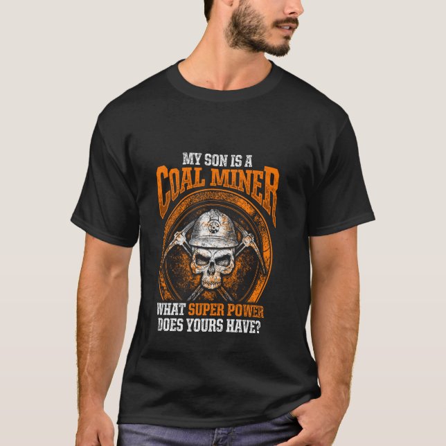 Coal Miner Son Funny Mining Mine Worker T-Shirt (Front)