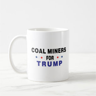 Coal Miners For Trump Coffee Mug