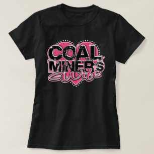 COAL MINER'S WIFE T-Shirt