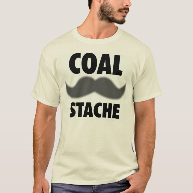 COAL STACHE T-Shirt (Front)