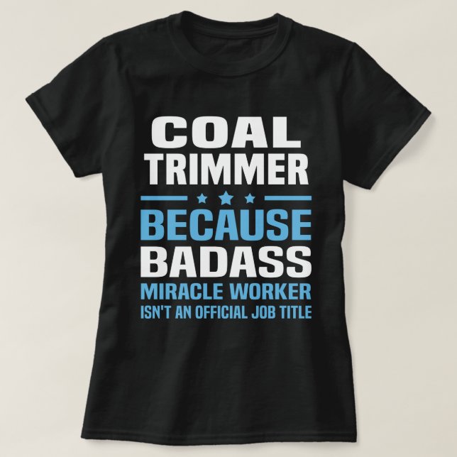 Coal Trimmer T-Shirt (Design Front)