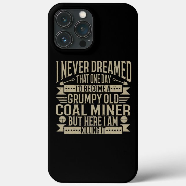 Coalminer Grumpy Old Coal Miner Coal Mining  Case-Mate iPhone Case (Back)