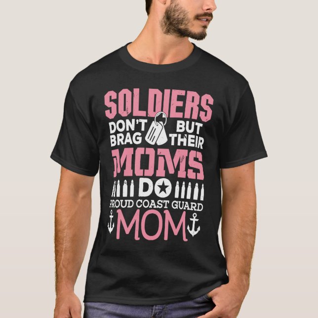Coast Guard Mom  Soldiers Don't Brag Mommy Mother T-Shirt (Front)
