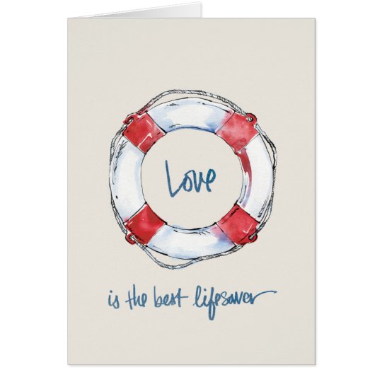 Coastal Quote | Love is the best lifesaver Card