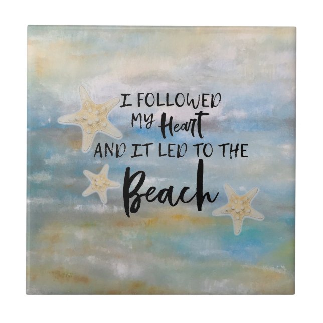 Coastal Themed Beach Quote Ceramic Tile (Front)
