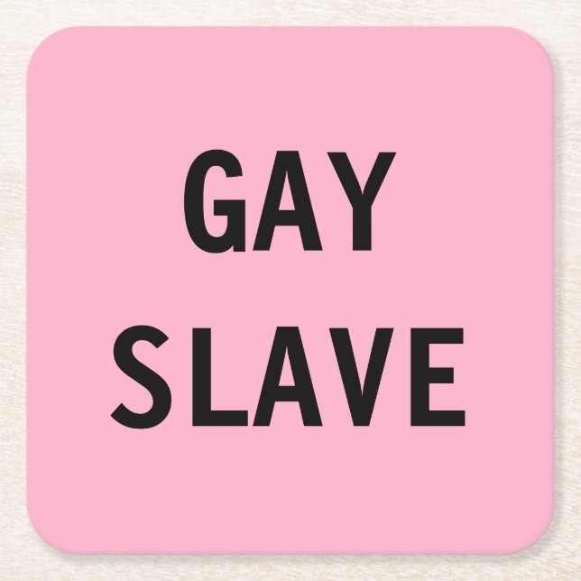 Coaster Gay Slave (Front)