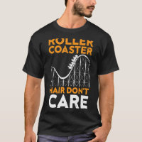 Coaster Hair Don't Care, Funny Roller Coaster Amus