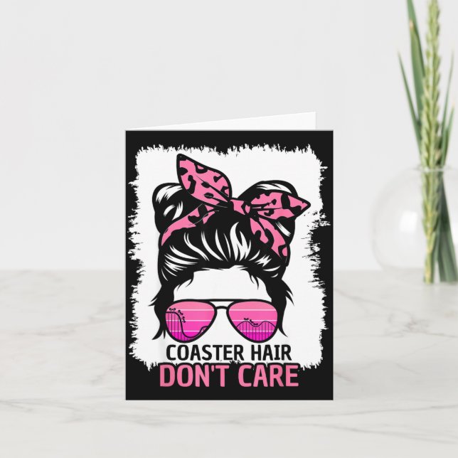 Coaster Hair Don't Care Roller Coaster Messy Bun T Card (Front)