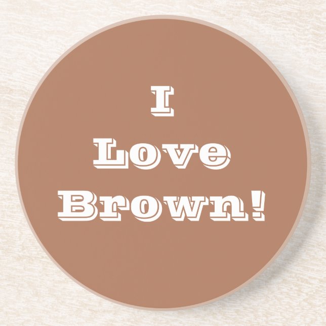 Coaster I Love Brown (Front)