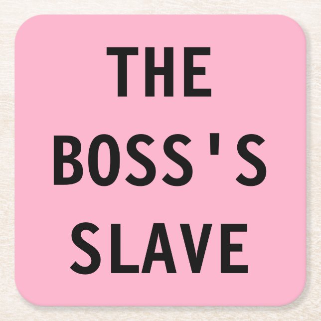Coaster The Boss's Slave (Front)